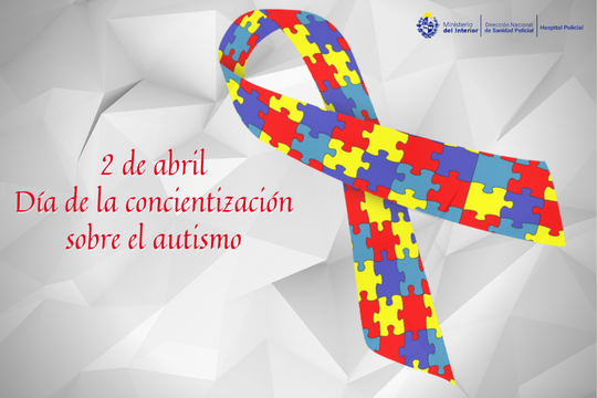 2 de abril - Día de la concientización sobre el Autismo